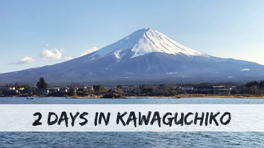Things to do near Mt. Fuji and Lake Kawaguchiko | 2 day trip in Kawaguchiko Things to do near Mt. Fuji and Lake Kawaguchiko | 2 day trip in Kawaguchiko