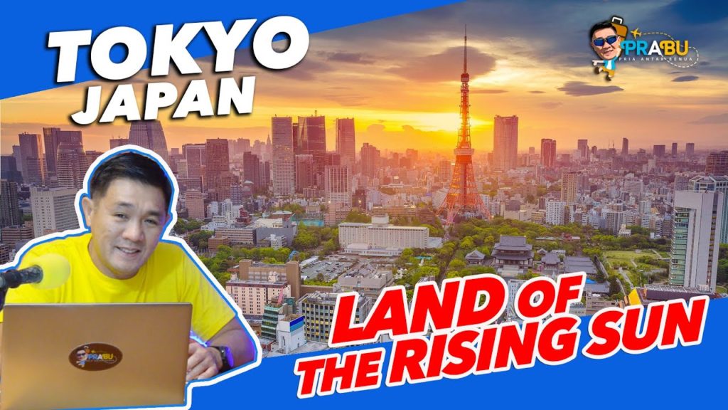 PRABU – LAND OF THE RISING SUN | TOKYO – JAPAN PRABU - LAND OF THE RISING SUN | TOKYO - JAPAN