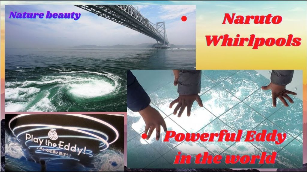 NARUTO WHIRLPOOLS & NARUTO BRIDGE || EDDY || TOKUSHIMA JAPAN || TRAVEL VLOG NARUTO WHIRLPOOLS & NARUTO BRIDGE || EDDY || TOKUSHIMA JAPAN || TRAVEL VLOG