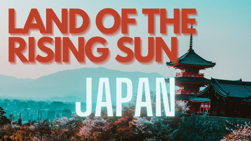 JAPAN – THE LAND OF RISING SUN! Experience JAPAN Like Never Before! JAPAN - THE LAND OF RISING SUN! Experience JAPAN Like Never Before!