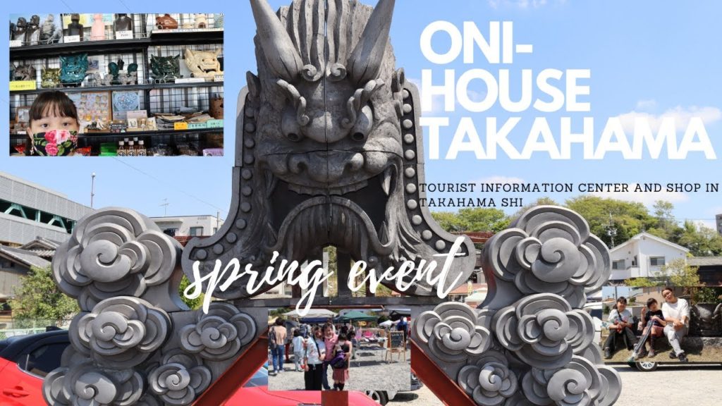 THINGS TO DO IN TAKAHAMA SHI / sightseeing|| ONI-HOUSE オニハウス||spring event ||FIL-BR FAMILY IN JAPAN THINGS TO DO IN TAKAHAMA SHI / sightseeing|| ONI-HOUSE オニハウス||spring event ||FIL-BR FAMILY IN JAPAN