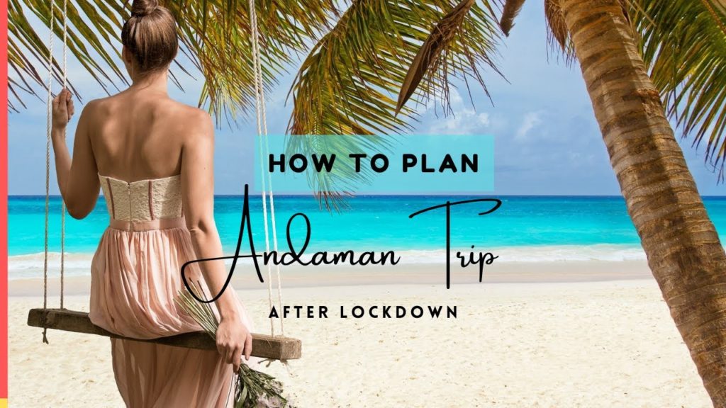 Andaman Travel Guide | Things to do | Places to visit after lockdown