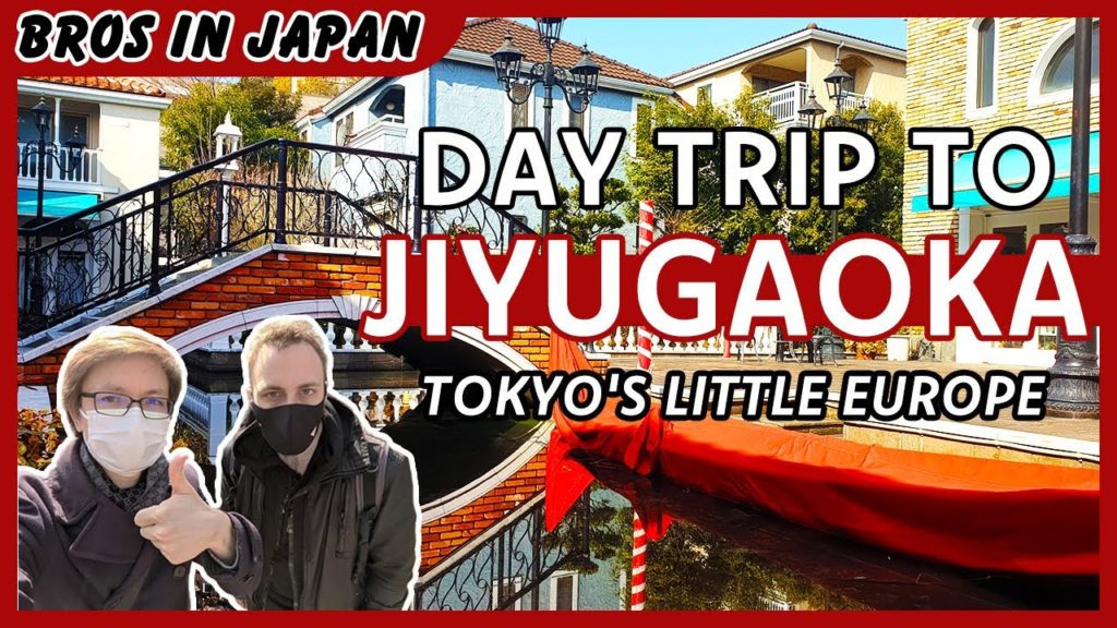 Tokyo’s Little Europe | 5 Things to Do in Jiyugaoka | BROs IN JAPAN