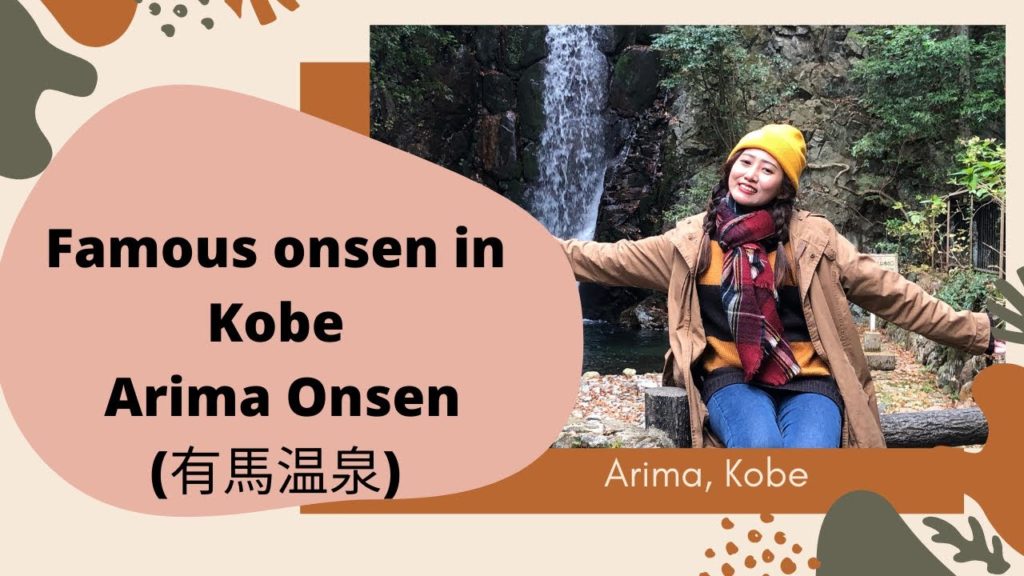 EXPLORE KOBE | MY FIRST ONSEN IN ARIMA ONSEN : TRAVEL VLOG EXPLORE KOBE | MY FIRST ONSEN IN ARIMA ONSEN : TRAVEL VLOG