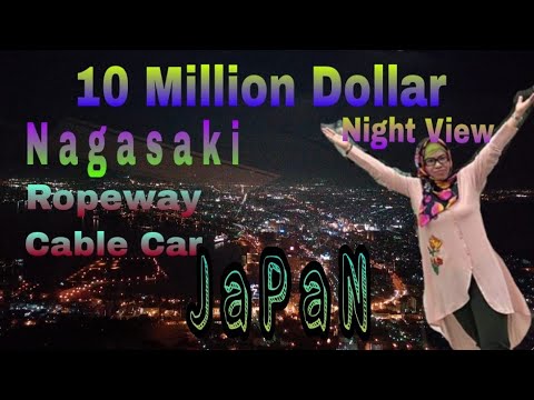 Nagasaki Mount inasayama Ropeway Cable Car in JAPAN || 10 Million Dollar View|| Nagasaki Mount inasayama Ropeway Cable Car in JAPAN || 10 Million Dollar View||