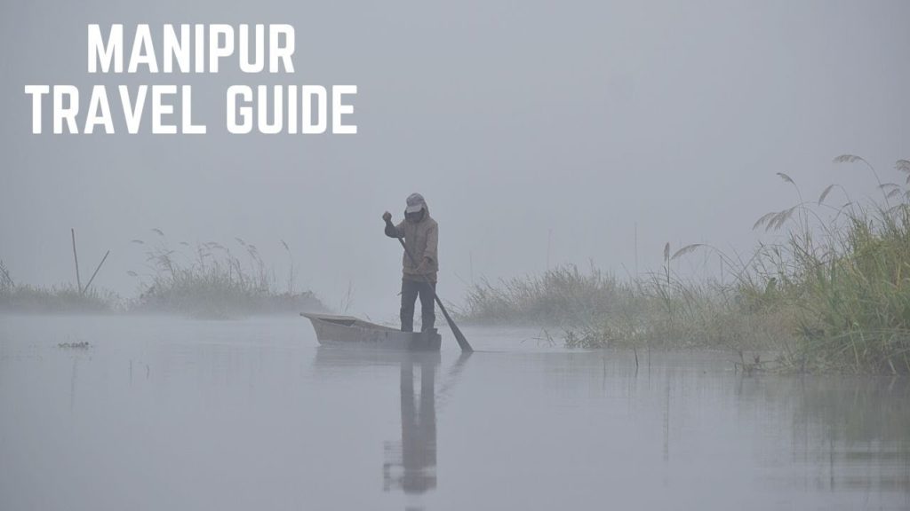 6 Day Itinerary For Backpacking in Manipur