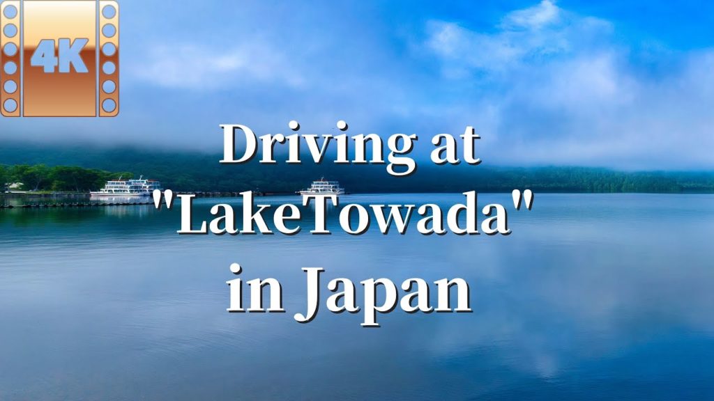 【4K】Driving at "LakeTowada" in Japan(April.2021) - relax - natural -slowtv