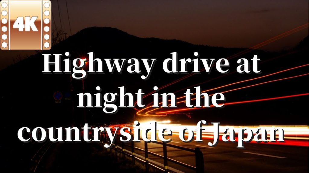 【4K】 Highway drive at night in the countryside of Japan.From Niigata to Toyama (May,2021)
