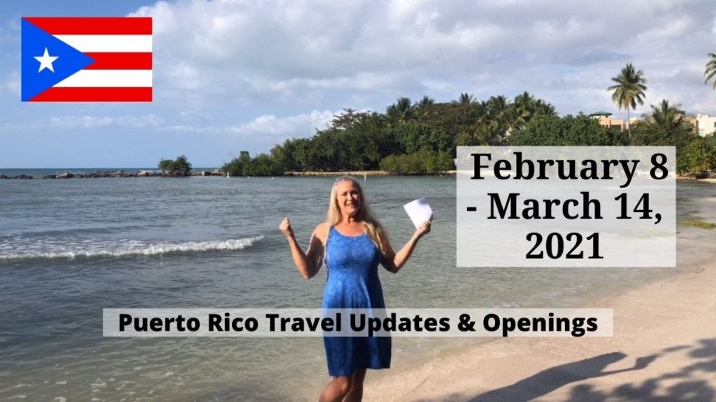 Puerto Rico Travel Updates February - March 14, 2021