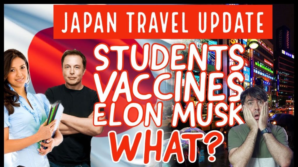 UPDATE! Travel update: Student entry, Vaccines & Elon Musk #JAPAN NEWS #japantravelban  #japanentry
