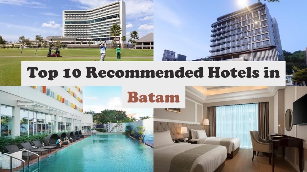Top 10 Recommended Hotels In Batam | Best Hotels In Batam