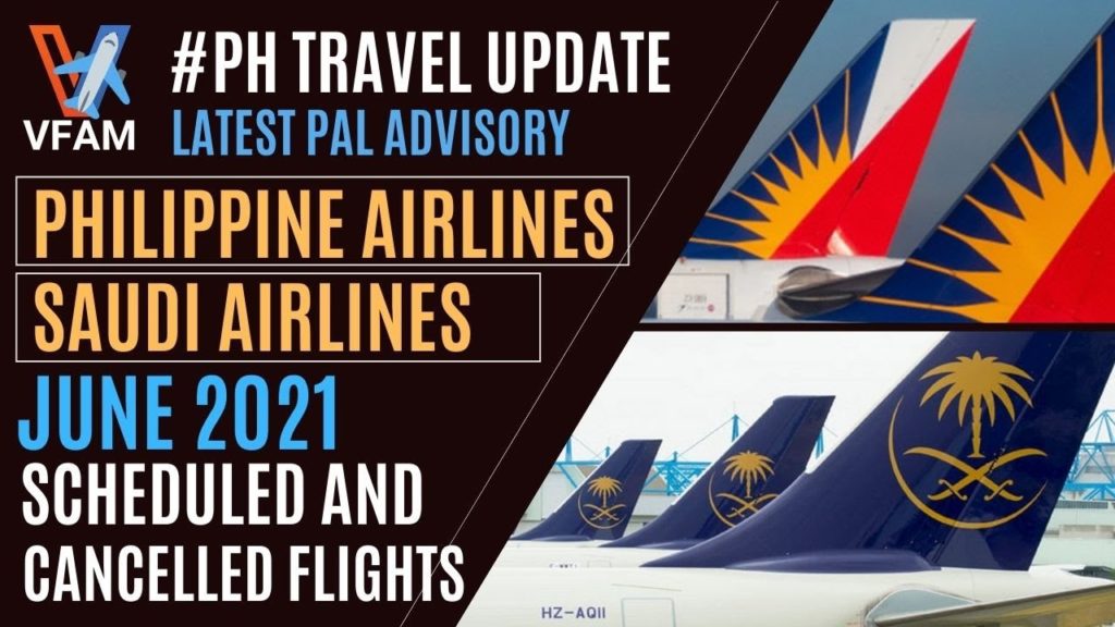 🛑JUNE 2021 CANCELLED AND SCHEDULED FLIGHTS PHILIPPINE AIRLINES AND SAUDIA TO/FROM THE PHILIPPINES 🛑JUNE 2021 CANCELLED AND SCHEDULED FLIGHTS PHILIPPINE AIRLINES AND SAUDIA TO/FROM THE PHILIPPINES