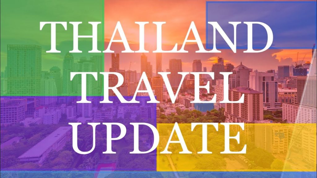 Thailand Travel Update 2021