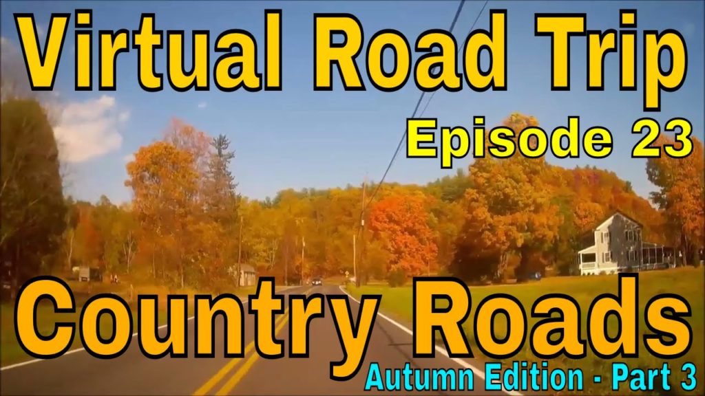 Virtual Road Trip: Country Roads Autumn Edition - Part 3
