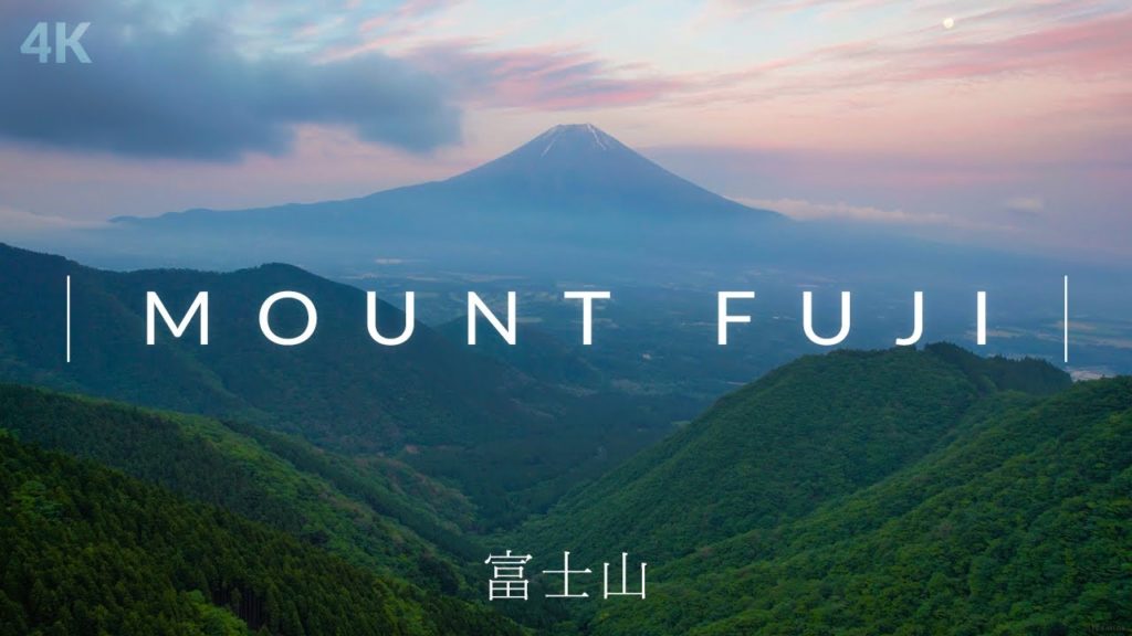 The Beauty of Mt. Fuji【4K】富士山 The Beauty of Mt. Fuji【4K】富士山