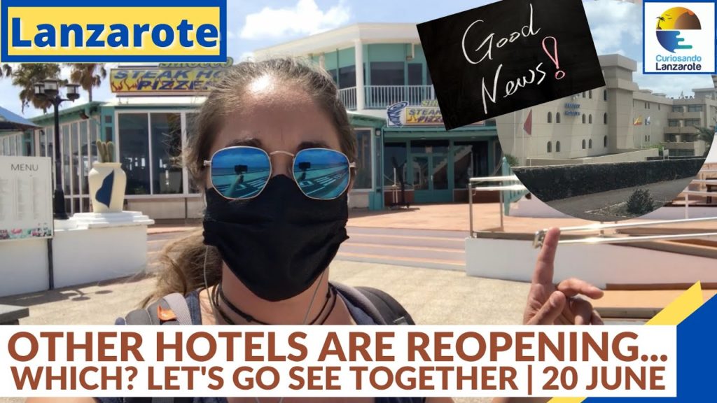 LANZAROTE – Today good news, other hotels are reopening…which? Let's go see together | 20 June LANZAROTE - Today good news, other hotels are reopening...which? Let's go see together | 20 June