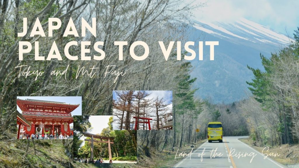 Japan Places to Visit-Tokyo and Mt.Fuji – A Japan Travel Itinerary Japan Places to Visit-Tokyo and Mt.Fuji - A Japan Travel Itinerary