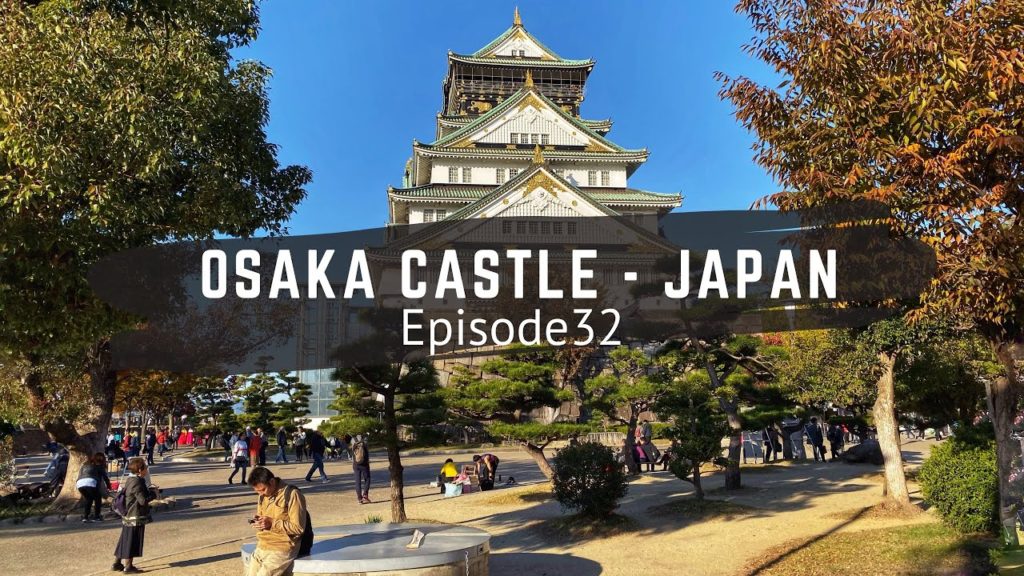 Osaka Castle Day Trip - Japan - Osaka - Travel Japan - Japan Vlog - Episode 32
