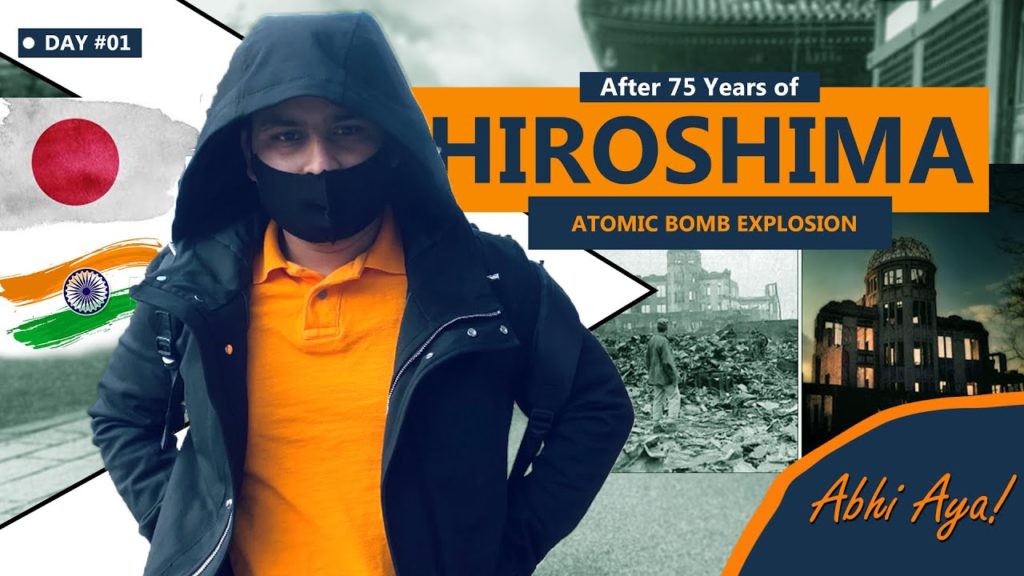 Hiroshima - After 75 years of Atomic Disaster | Abhi Aya | VLOG - Day1 | Abhishek Dube