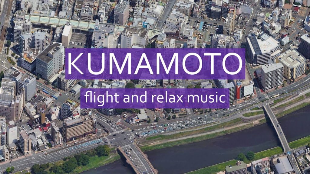 Kumamoto from above / Flying over city / relax chillout music / 1080[HD]