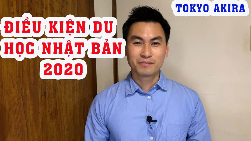 ĐIỀU KIỆN DU HỌC NHẬT BẢN 2020 日本語 留学生 ĐIỀU KIỆN DU HỌC NHẬT BẢN 2020 日本語 留学生