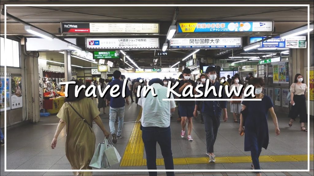 【Japan Walk】Kashiwa City in Chiba | A Few Hours Trip From Tokyo or Narita 【Japan Walk】Kashiwa City in Chiba | A Few Hours Trip From Tokyo or Narita