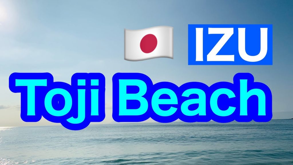 【Izu / Minamiizu 】Toji Beach / Seaside Trip in Japan ,Shizuoka, Izu
