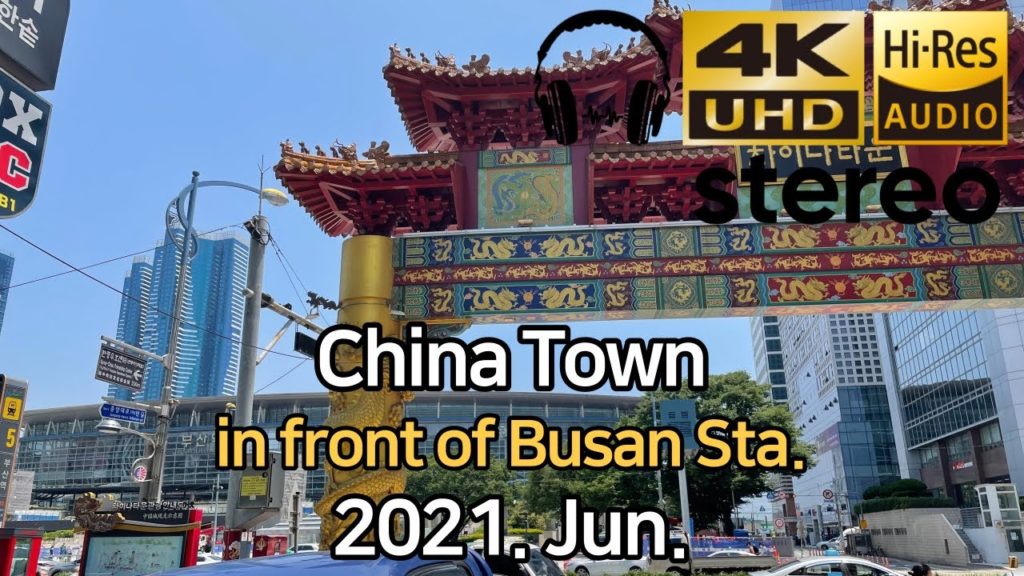 Chinatown in front of Busan Station, Busan Korea Walk, 2021. Jun. 【4K】