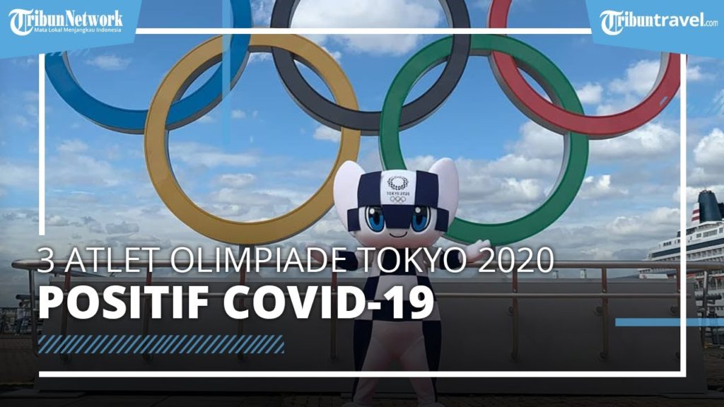 Jelang Dimulainya Olimpiade Tokyo 2020, 3 Atlet Dinyatakan Positif Covid-19