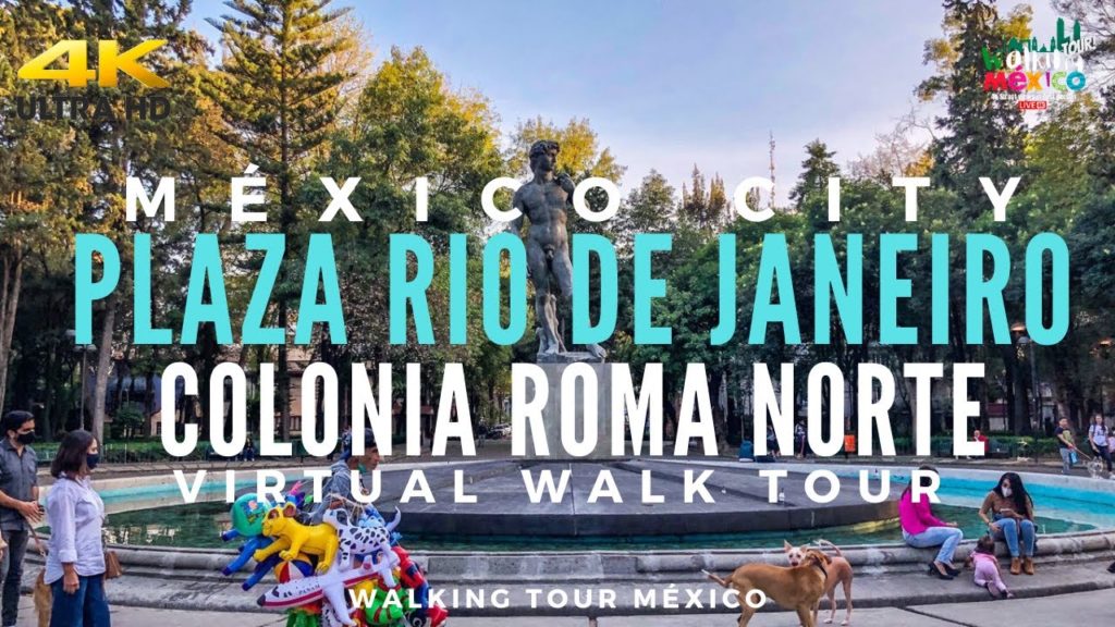 【4K】COLONIA ROMA Plaza Rio de Janeiro México City - Virtual Walking Tour in 4KHD60fp 4K México