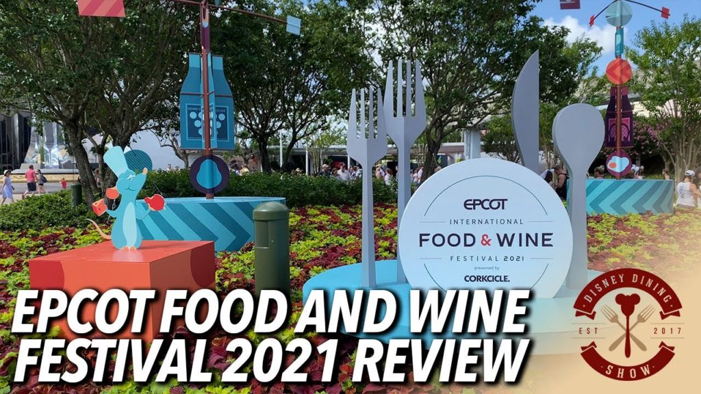 2021 EPCOT International Food & Wine Festival Reviews! 2021 EPCOT International Food & Wine Festival Reviews!