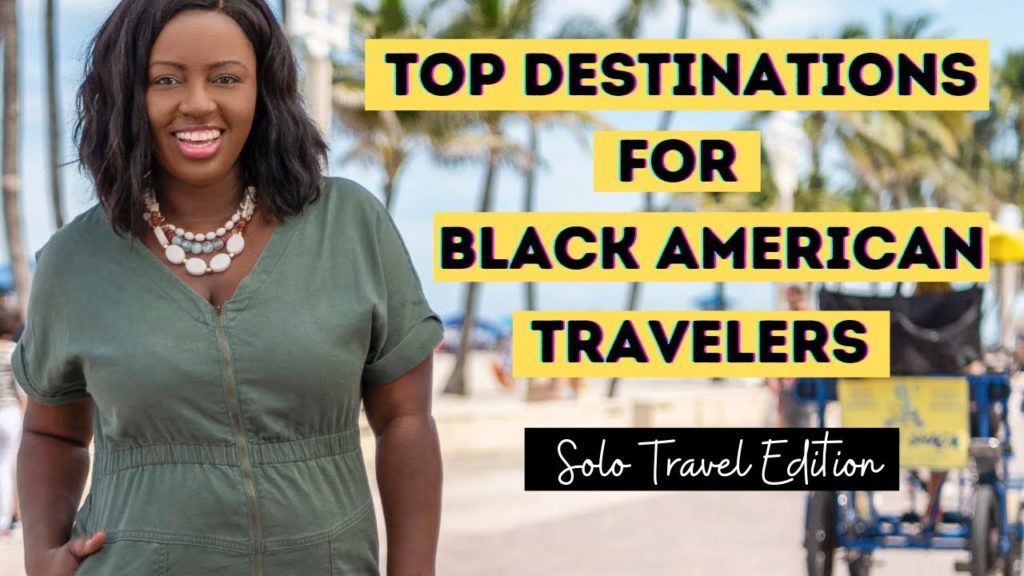 Best Countries for Black Travelers | Solo Travel | 8 Top Destinations for Black Travelers Best Countries for Black Travelers | Solo Travel | 8 Top Destinations for Black Travelers