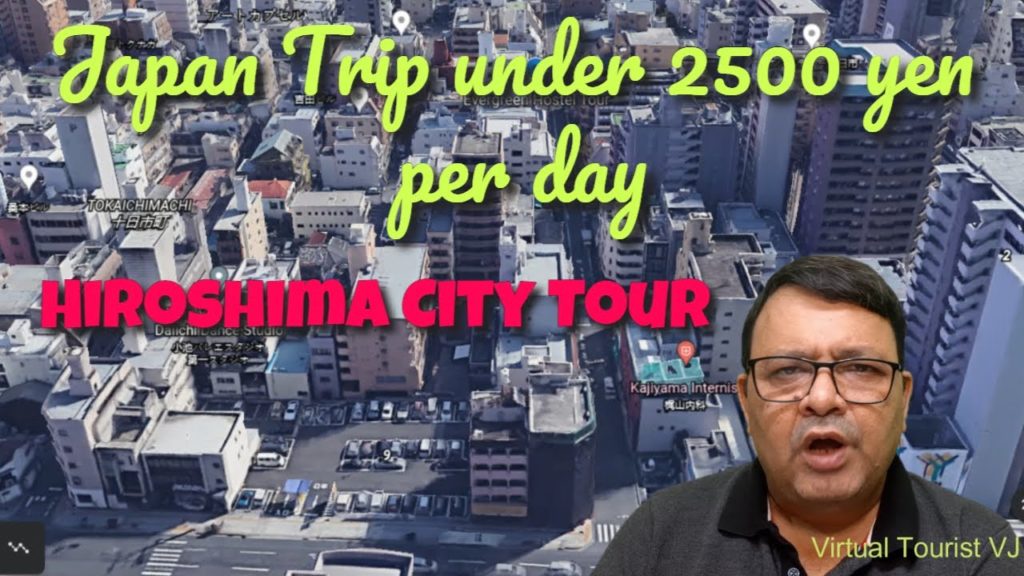 Hiroshima City Tour under 2500 yen per day. Full episode no. 6, Part 1 Hiroshima City Tour under 2500 yen per day. Full episode no. 6, Part 1