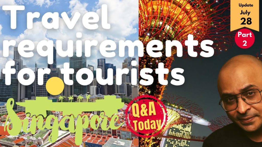 Singapore lockdown 2021 | travel requirements for tourists to Singapore | continued | Part 2