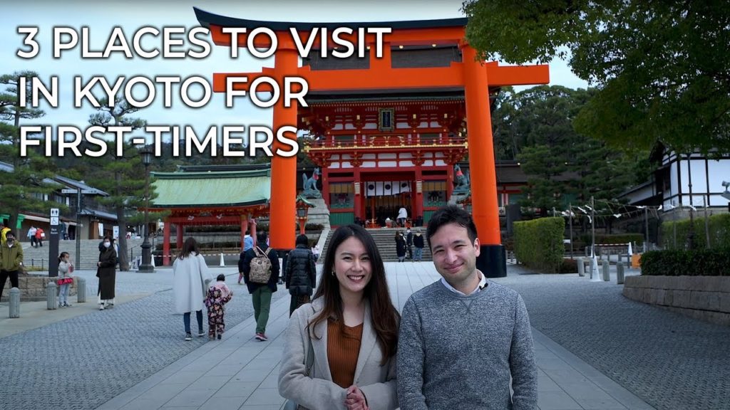 Japan Travel Guide for First-Timers | 3 Places to Go in Kyoto Japan Travel Guide for First-Timers | 3 Places to Go in Kyoto