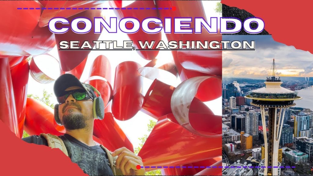 Pasea por Seattle Washington 2021