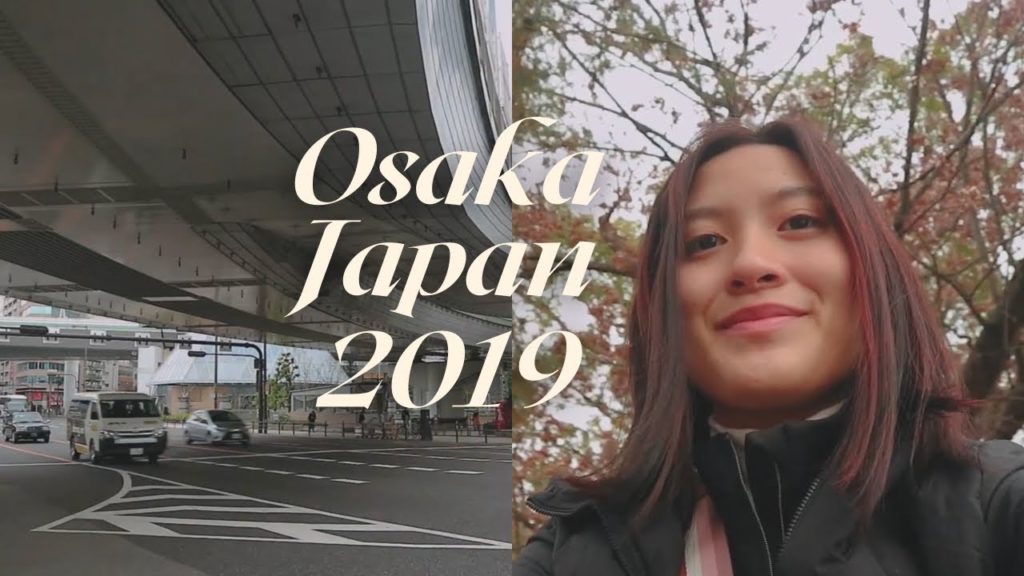 Osaka, Japan 2019 π―π―π΅ // aesthetic travel vlog Osaka, Japan 2019 π―π―π΅ // aesthetic travel vlog