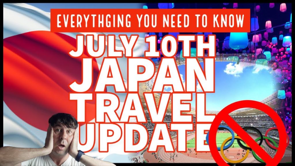 UPDATE! July 10th Japan Travel ban News - No spectators for Olympics