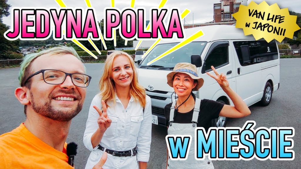 Nawet tutaj mieszkają POLACY! - Vanlife w Japonii #6