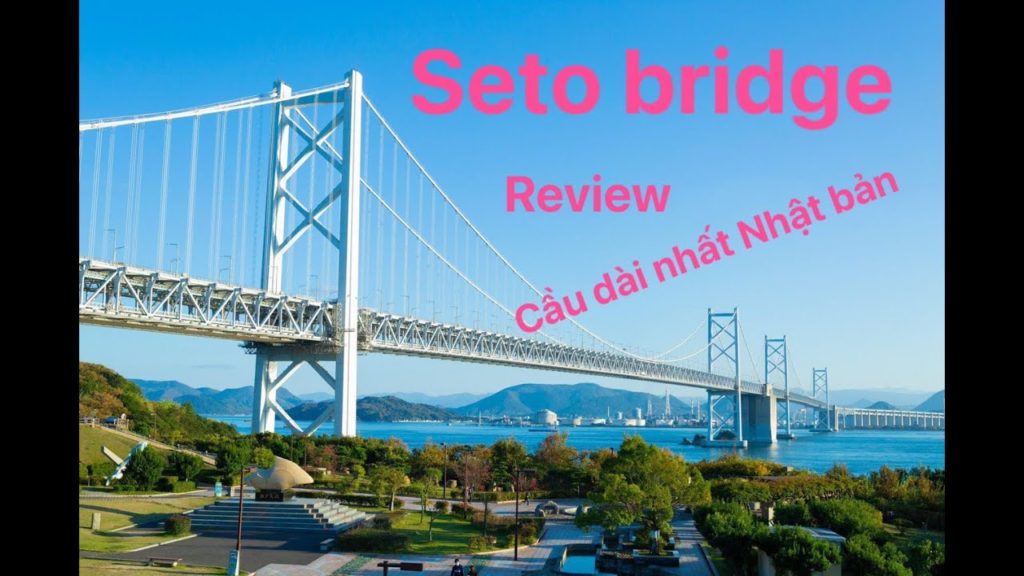 Seto ohashi bridge [the Great seto bridge] travel japan[ 365 day tv ]