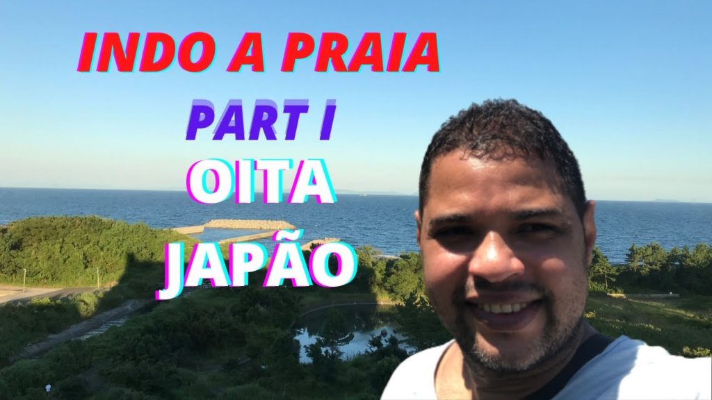 PRAIA NO JAPÃO PART I PRAIA NO JAPÃO PART I