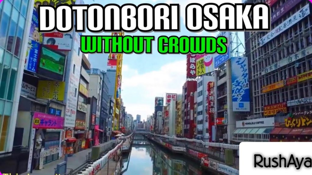 Busiest place in Osaka -  Dotonbori 道頓堀 , NOW WITHOUT mix of TOURISTS and local CROWDS!!!