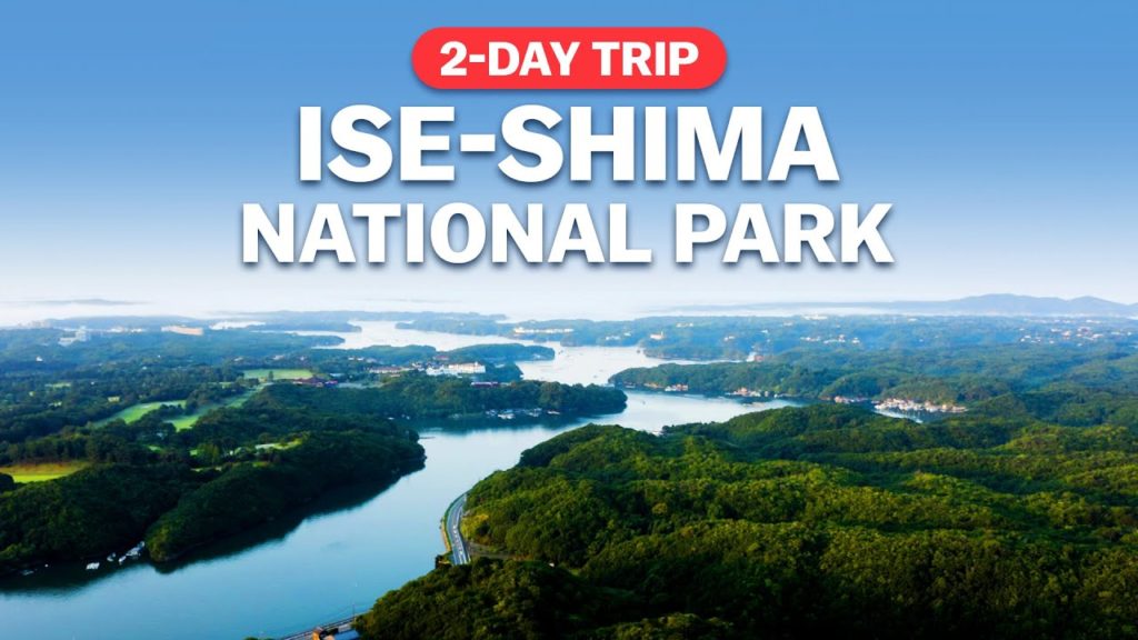 2-Day Trip | Ise-Shima National Park |  japan-guide.com
