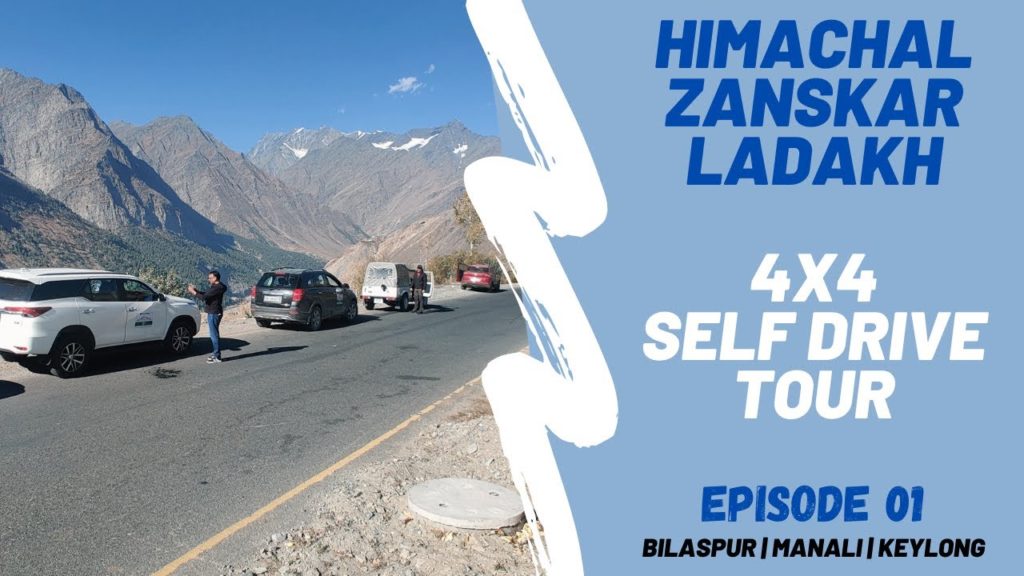 Himachal - Zanskar - Ladakh | 4x4 Adventure | Bilaspur - Manali - Keylong | Episode 1