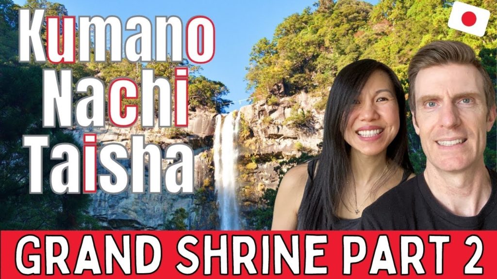 Kumano Nachi Taisha Grand Shrine | Episode 12 Pt 2 | Visiting Shikoku & Wakayama Kumano Nachi Taisha Grand Shrine | Episode 12 Pt 2 | Visiting Shikoku & Wakayama