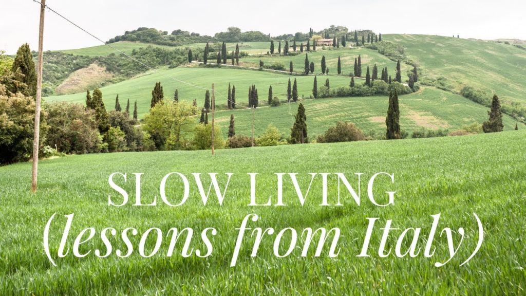 SLOW LIVING LIFESTYLE: Slow travel, slow food, slow photography ( LIFE LESSONS FROM ITALY) SLOW LIVING LIFESTYLE: Slow travel, slow food, slow photography ( LIFE LESSONS FROM ITALY)