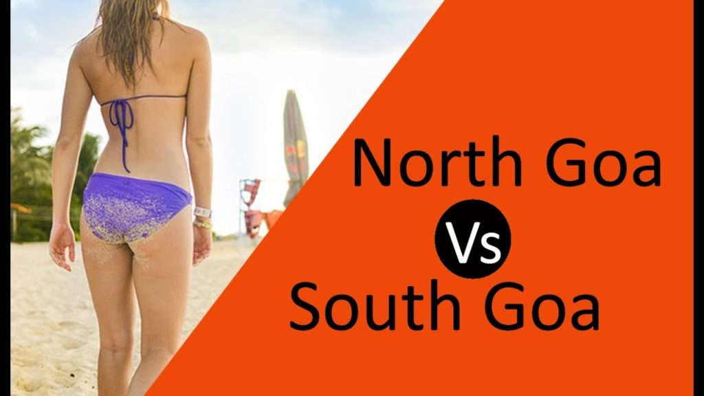 South Goa Vs North Goa - गोवा जाने से पहले जरूर देखे