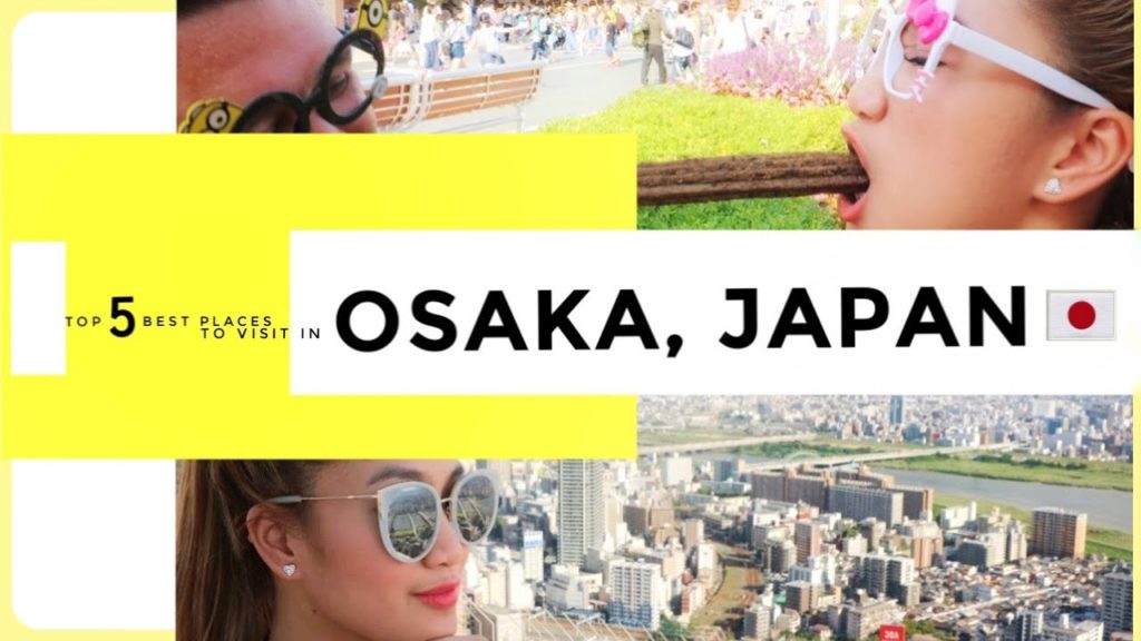 Top 5 things to do in OSAKA, JAPAN | Osaka Travel Guide