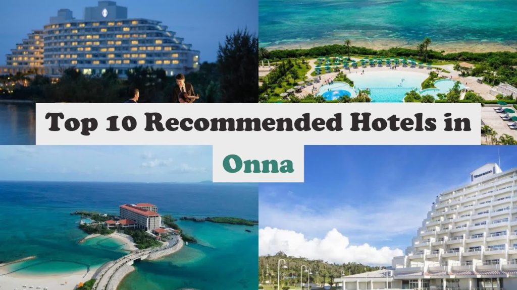 Top 10 Recommended Hotels In Onna | Top 10 Best 5 Star Hotels In Onna | Luxury Hotels In Onna