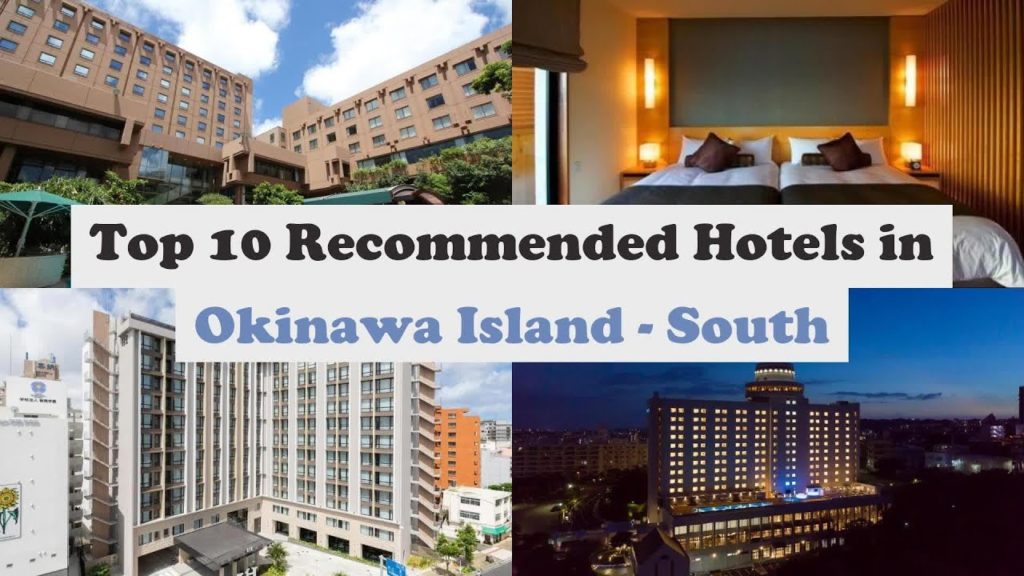 Top 10 Recommended Hotels In Okinawa Island - South | Luxury Hotels In Okinawa Island - South